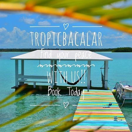 Hotel Tropic Bacalar Zewnętrze zdjęcie